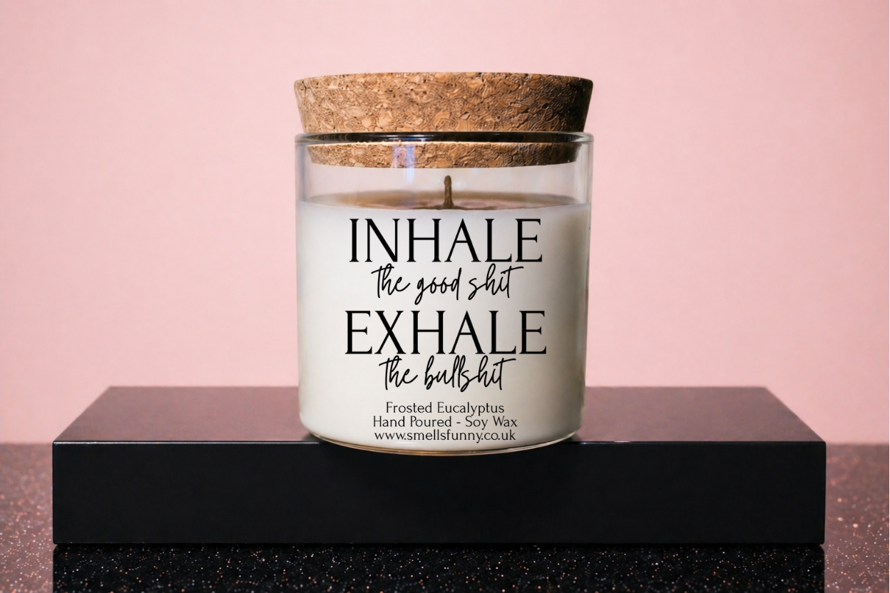 Inhale The Good Shit... - Candle (more options)