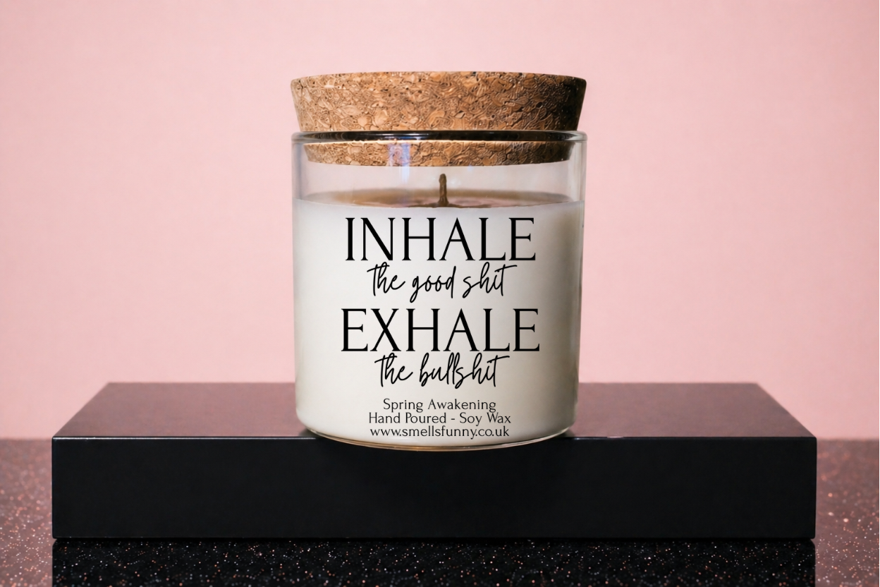 Inhale The Good Shit... - Candle (more options)