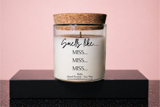 Smells Like... Miss, Miss, Miss... - Candle (more options)